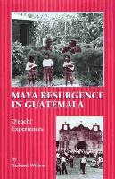 Book Cover for Maya Resurgence in Guatemala by Richard Wilson