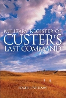 Book Cover for Military Register of Custer's Last Command by Roger L. Williams