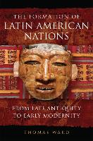 Book Cover for The Formation of Latin American Nations by Thomas Ward