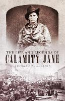 Book Cover for The Life and Legends of Calamity Jane by Richard W. Etulain