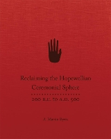 Book Cover for Reclaiming the Hopewellian Ceremonial Sphere by A Martin Byers