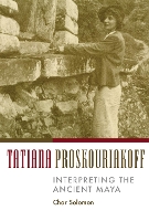 Book Cover for Tatiana Proskouriakoff by Char Solomon