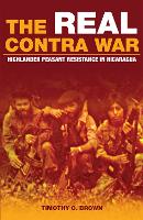 Book Cover for The Real Contra War by Timothy C. Brown