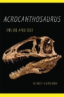 Book Cover for Acrocanthosaurus Inside and Out by Kenneth Carpenter