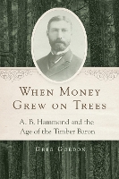 Book Cover for When Money Grew on Trees by Greg Gordon