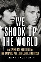 Book Cover for We Shook Up the World by Tracy Daugherty