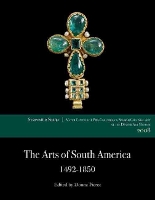 Book Cover for The Arts of South America, 1492-1850 by Donna Pierce