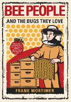 Book Cover for Bee People And The Bugs They Love by Frank Mortimer