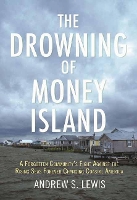 Book Cover for The Drowning of Money Island by Andrew S. Lewis