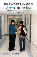 Book Cover for The Hardest Questions Aren't on the Test by Linda Nathan