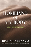 Book Cover for Homeland of My Body by Richard Blanco