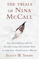 Book Cover for The Trials of Nina McCall by Scott W. Stern