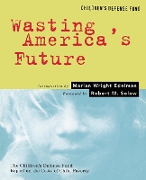 Book Cover for Wasting America's Future by Marian Wright Edelman