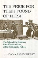 Book Cover for The Price for Their Pound of Flesh by Daina Ramey Berry