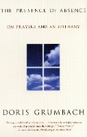 Book Cover for The Presence of Absence by Doris Grumbach