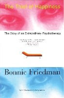 Book Cover for The Thief of Happiness by Bonnie Friedman