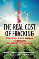 Book Cover for The Real Cost of Fracking by Michelle Bamberger, Robert Oswald, Sandra Steingraber
