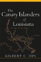 Book Cover for The Canary Islanders of Louisiana by Gilbert C. Din