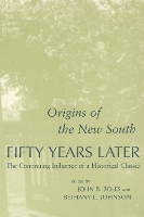 Book Cover for Origins of the New South Fifty Years Later by John B. Boles