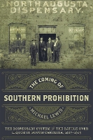Book Cover for The Coming of Southern Prohibition by Michael Lewis
