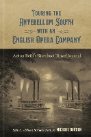 Book Cover for Touring the Antebellum South with an English Opera Company by Michael Burden