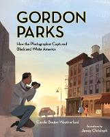 Book Cover for Gordon Parks by Carole Boston Weatherford