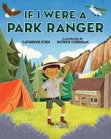 Book Cover for If I Were a Park Ranger by Catherine Stier