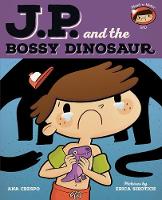 Book Cover for J.P. And the Bossy Dinosaur by Ana Crespo