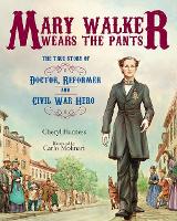 Book Cover for Mary Walker Wears the Pants by Cheryl Harness