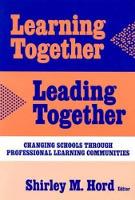 Book Cover for Learning Together, Leading Together by Shirley M. Hord
