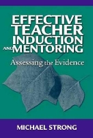 Book Cover for Effective Teacher Induction and Mentoring by Michael Strong