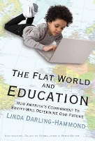 Book Cover for The Flat World and Education by Linda Darling-Hammond