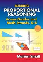 Book Cover for Building Proportional Reasoning Across Grades and Math Strands, K-8 by Marian Small