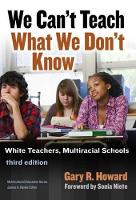 Book Cover for We Can’t Teach What We Don’t Know by Gary R. Howard