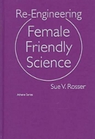 Book Cover for Re-engineering Female Friendly Science by Sue V. Rosser