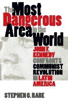 Book Cover for The Most Dangerous Area in the World by Stephen G. Rabe