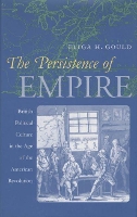 Book Cover for The Persistence of Empire by Eliga H Gould