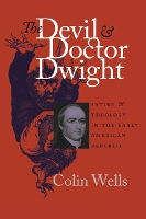 Book Cover for The Devil and Doctor Dwight by Colin Wells