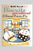 Book Cover for Biscuits, Spoonbread, and Sweet Potato Pie by Bill Neal