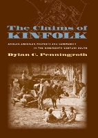 Book Cover for The Claims of Kinfolk by Dylan C. Penningroth