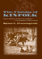 Book Cover for The Claims of Kinfolk by Dylan C Penningroth