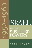 Book Cover for Israel and the Western Powers, 1952-1960 by Zach Levey
