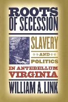 Book Cover for Roots of Secession by William A. Link