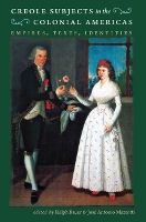 Book Cover for Creole Subjects in the Colonial Americas by José Antonio Mazzotti