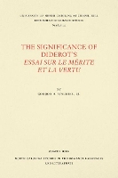 Book Cover for The Significance of Diderot's Essai sur le mÃ©rite et la vertu by Gordon B. Walters Jr.