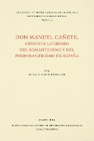 Book Cover for Don Manuel CaÃ±ete, cronista literario del romanticismo y del posromanticismo en EspaÃ±a by Donald Allen Randolph