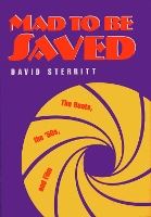 Book Cover for Mad to be Saved by David Sterritt