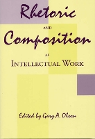 Book Cover for Rhetoric and Composition as Intellectual Work by Gary A. Olson