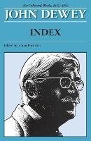 Book Cover for The Collected Works of John Dewey, Index by Jo Ann Boydston