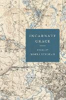 Book Cover for Incarnate Grace by Moira Linehan